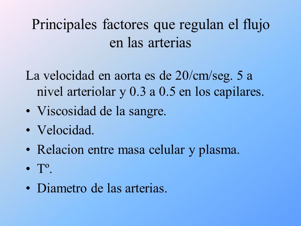 Principales factores que regulan el flujo en las arterias