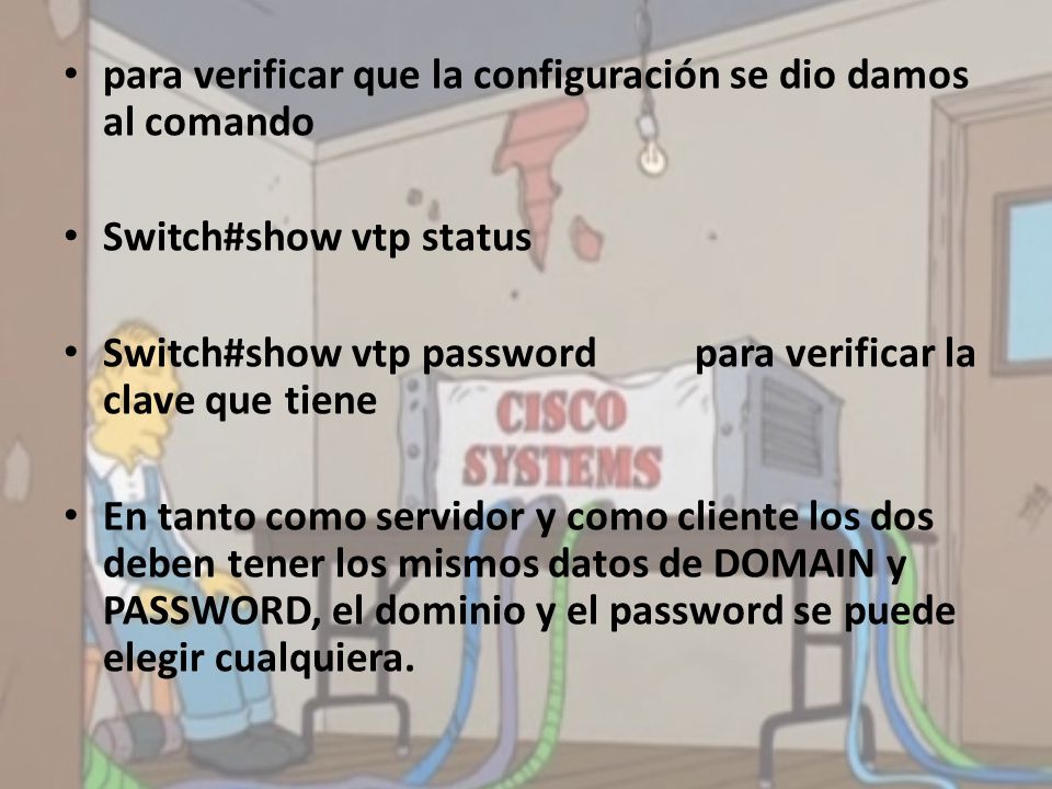 para verificar que la configuración se dio damos al comando