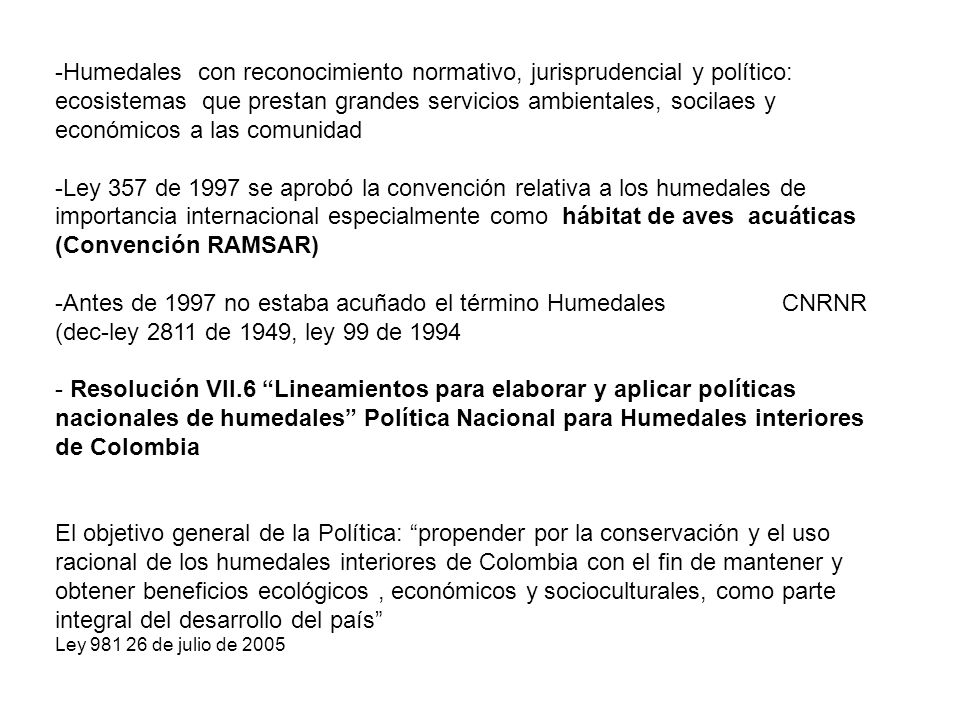 Humedales con reconocimiento normativo, jurisprudencial y político: ecosistemas que prestan grandes servicios ambientales, socilaes y económicos a las comunidad