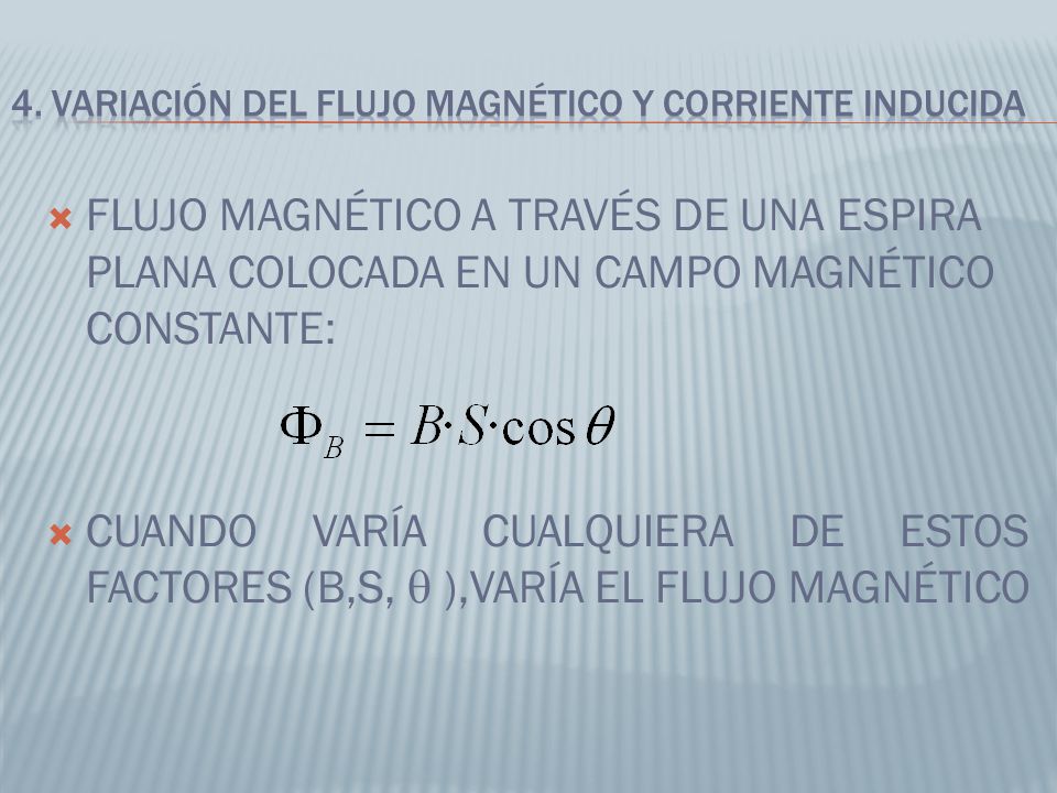 4. VARIACIÓN DEL FLUJO MAGNÉTICO Y CORRIENTE INDUCIDA