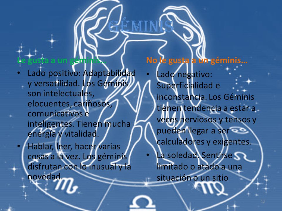 Géminis Le gusta a un géminis… No le gusta a un géminis…