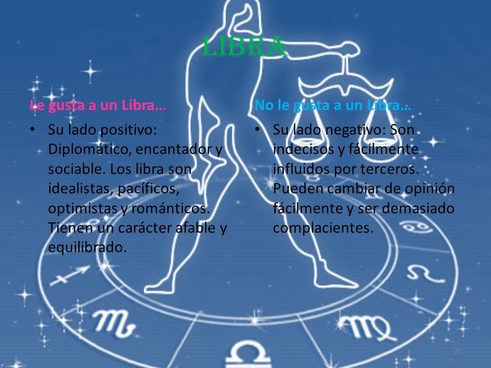 libra Le gusta a un Libra… No le gusta a un Libra…