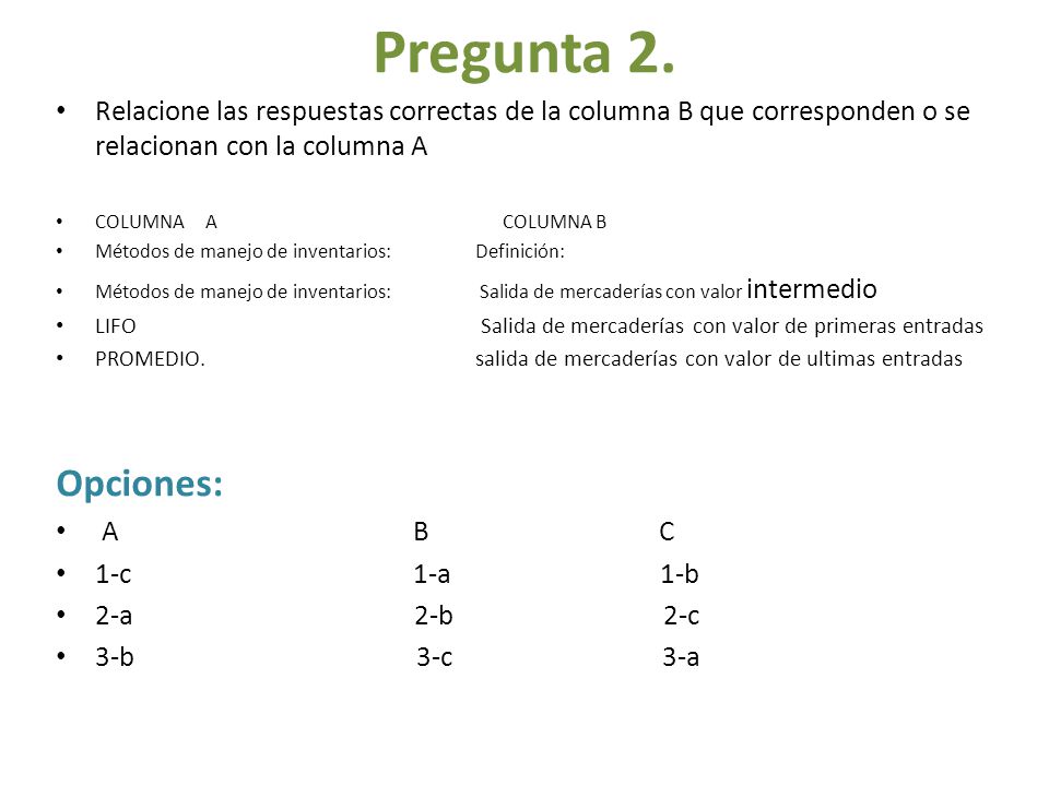 Pregunta 2. Relacione las respuestas correctas de la columna B que corresponden o se relacionan con la columna A.