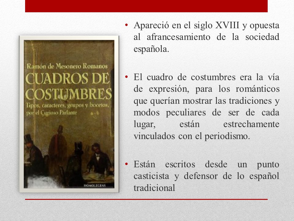 Apareció en el siglo XVIII y opuesta al afrancesamiento de la sociedad española.