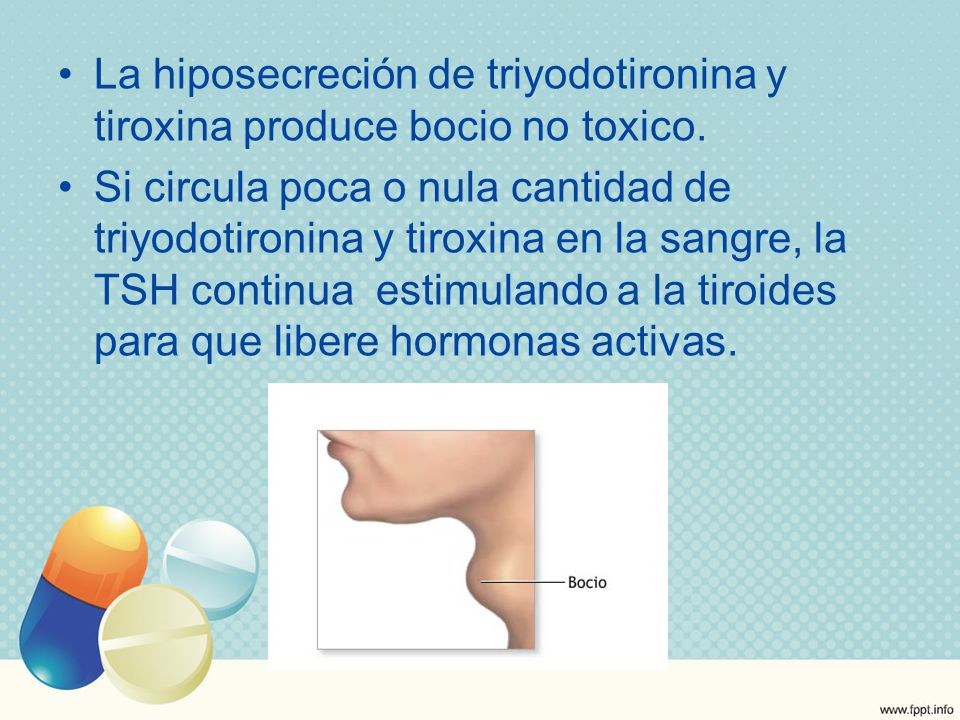 La hiposecreción de triyodotironina y tiroxina produce bocio no toxico.