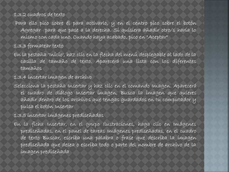 1.3.2 cuadros de texto Para ello pico sobre él para activarlo, y en el centro pico sobre el botón Agregar para que pase a la derecha.