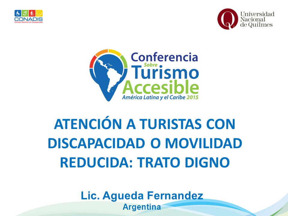 ATENCIÓN A TURISTAS CON DISCAPACIDAD O MOVILIDAD REDUCIDA: TRATO DIGNO