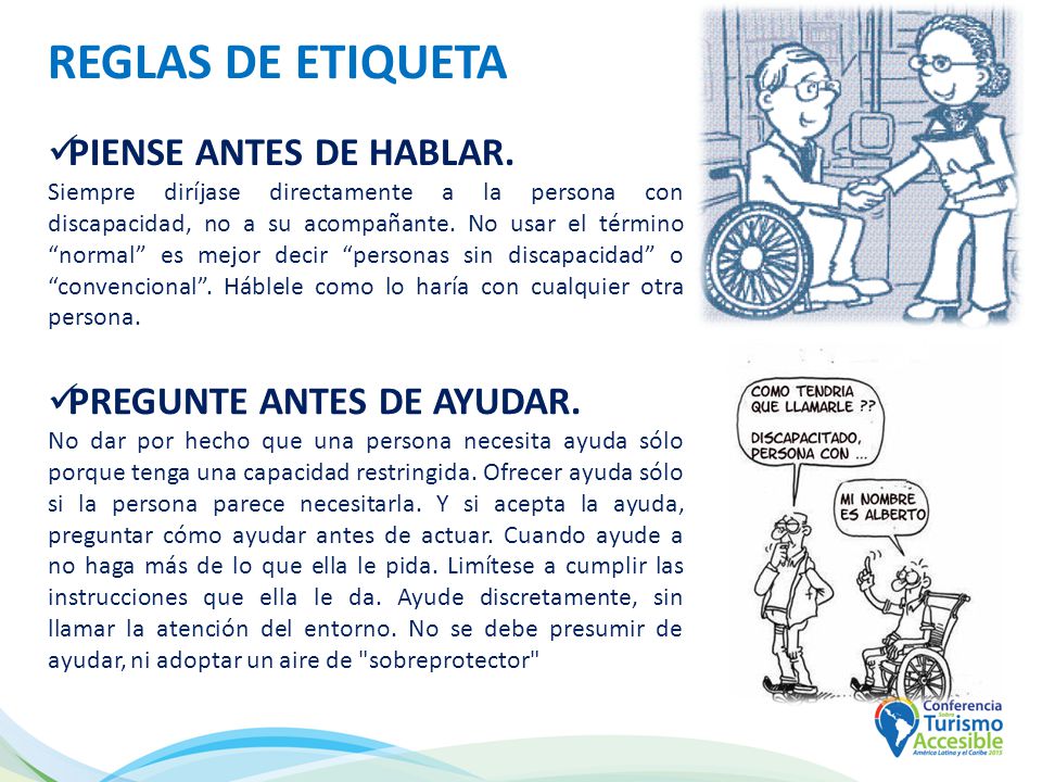 REGLAS DE ETIQUETA PIENSE ANTES DE HABLAR. PREGUNTE ANTES DE AYUDAR.