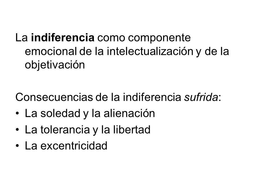 La indiferencia como componente emocional de la intelectualización y de la objetivación
