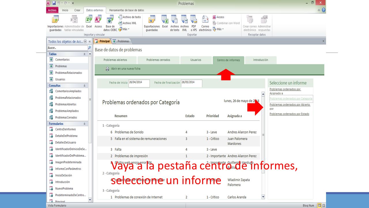 Vaya a la pestaña centro de informes, seleccione un informe
