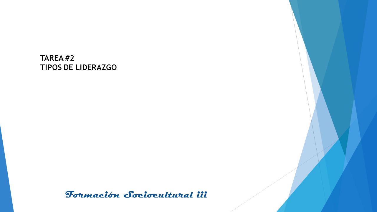 TAREA #2 TIPOS DE LIDERAZGO