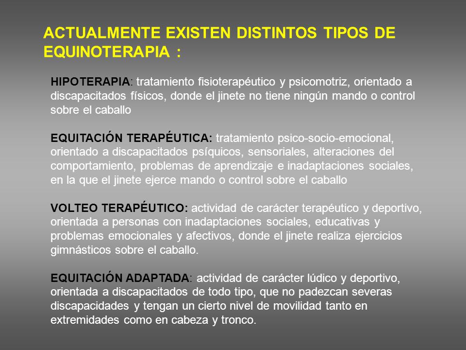 ACTUALMENTE EXISTEN DISTINTOS TIPOS DE EQUINOTERAPIA :