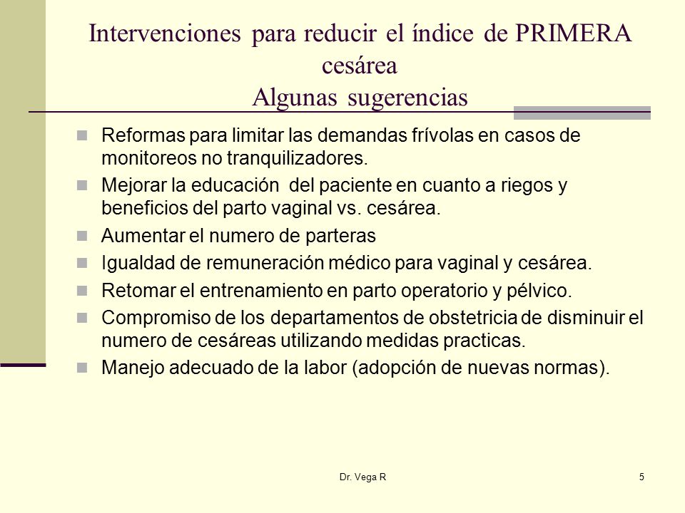 Intervenciones para reducir el índice de PRIMERA cesárea Algunas sugerencias
