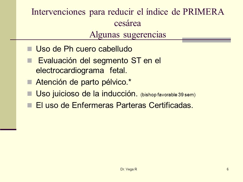 Intervenciones para reducir el índice de PRIMERA cesárea Algunas sugerencias
