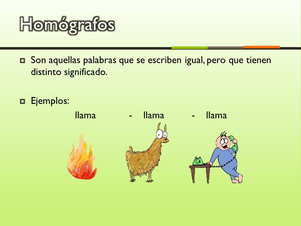 Homógrafos Son aquellas palabras que se escriben igual, pero que tienen distinto significado. Ejemplos: