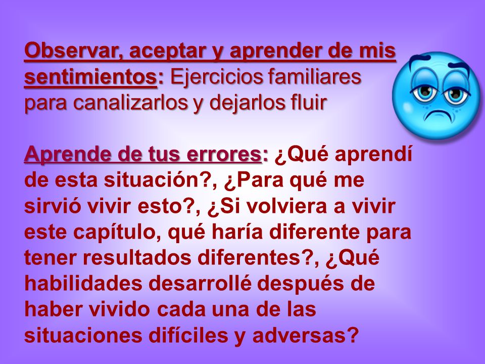Observar, aceptar y aprender de mis sentimientos: Ejercicios familiares