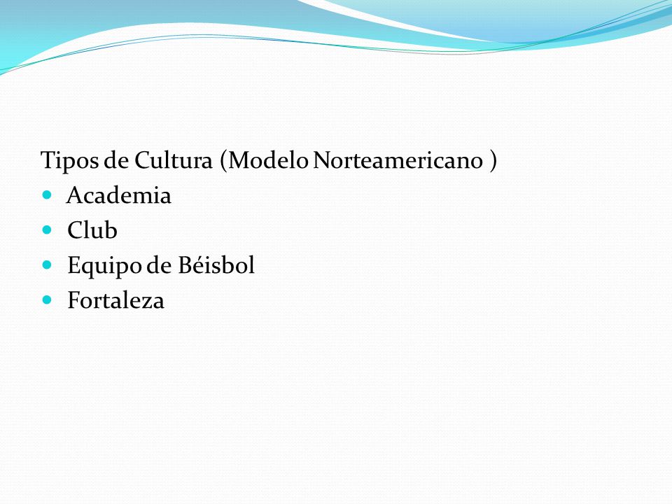 Tipos de Cultura (Modelo Norteamericano )