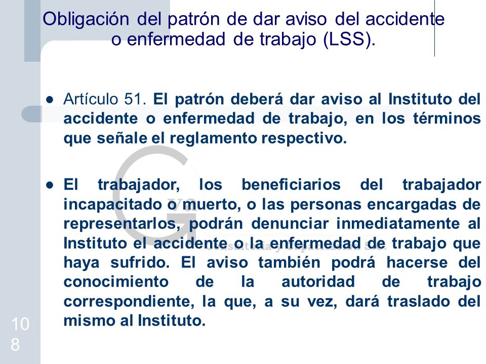 Obligación del patrón de dar aviso del accidente o enfermedad de trabajo (LSS).