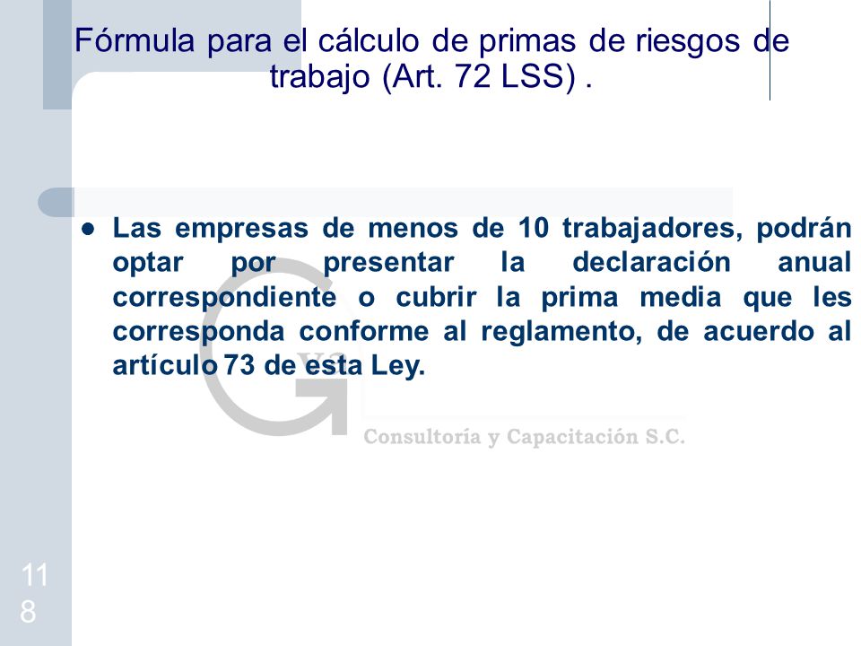 Fórmula para el cálculo de primas de riesgos de trabajo (Art. 72 LSS) .