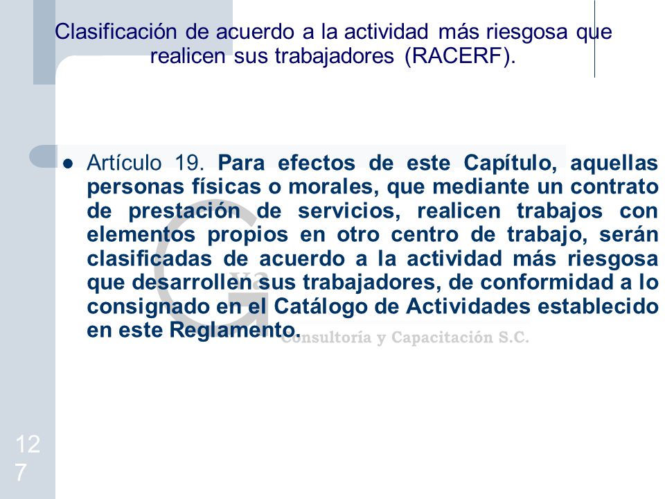 Clasificación de acuerdo a la actividad más riesgosa que realicen sus trabajadores (RACERF).