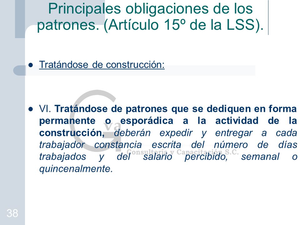 Principales obligaciones de los patrones. (Artículo 15º de la LSS).