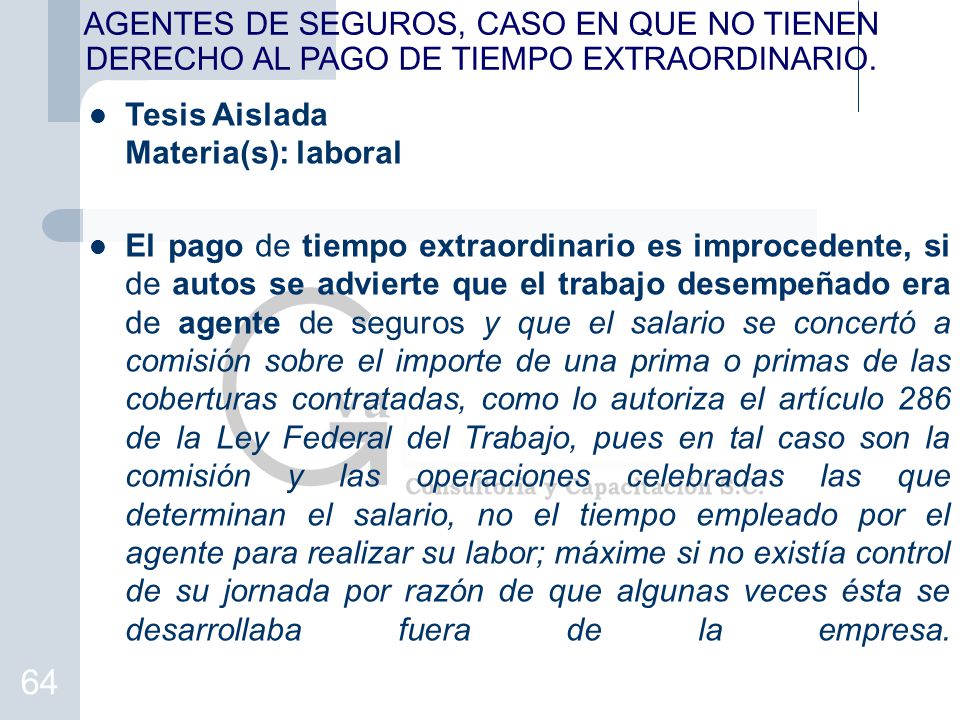 AGENTES DE SEGUROS, CASO EN QUE NO TIENEN DERECHO AL PAGO DE TIEMPO EXTRAORDINARIO.