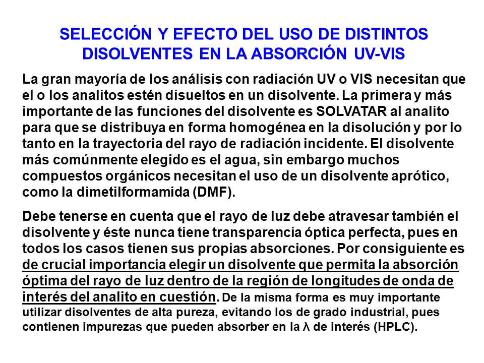 SELECCIÓN Y EFECTO DEL USO DE DISTINTOS DISOLVENTES EN LA ABSORCIÓN UV-VIS