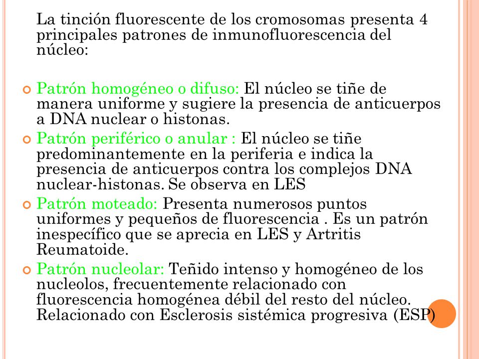 La tinción fluorescente de los cromosomas presenta 4 principales patrones de inmunofluorescencia del núcleo: