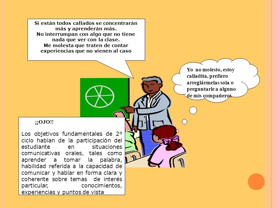 Si están todos callados se concentrarán más y aprenderán más.
