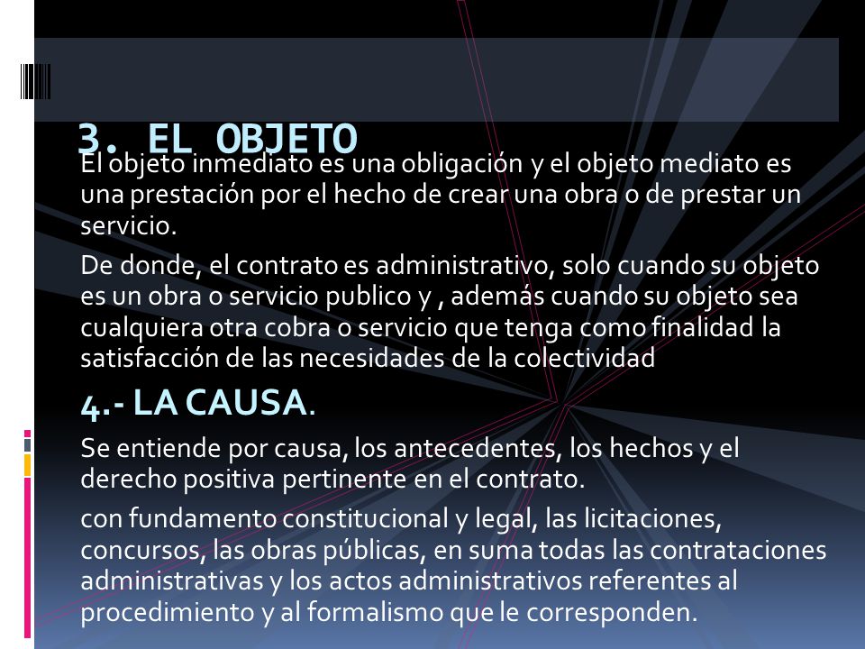 El objeto inmediato es una obligación y el objeto mediato es una prestación por el hecho de crear una obra o de prestar un servicio.