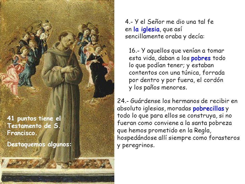 4.- Y el Señor me dio una tal fe en la iglesia, que así sencillamente oraba y decía:
