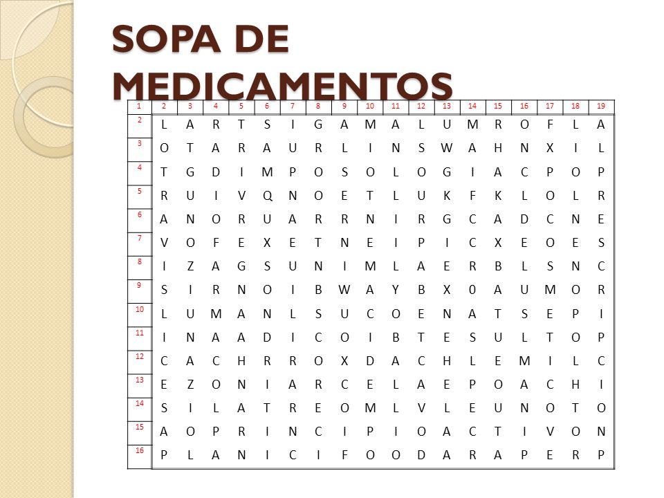 SOPA DE MEDICAMENTOS L A R T S I G M U O F N W H X D P C V Q E K Z B Y