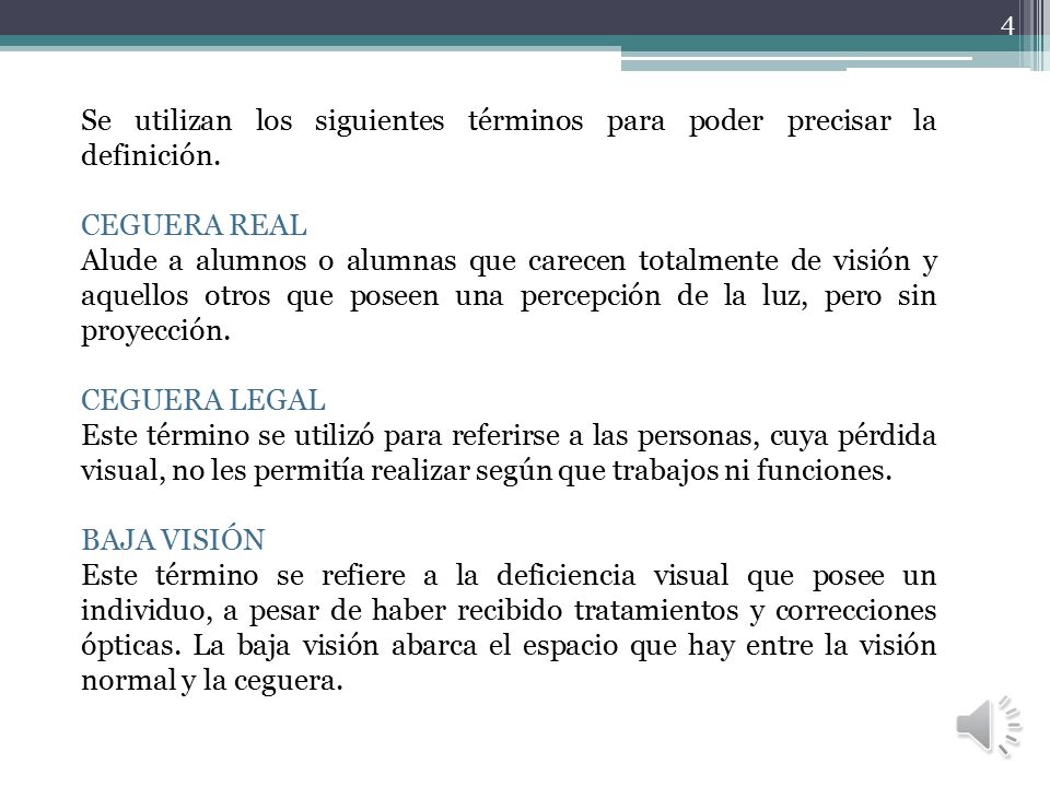 Se utilizan los siguientes términos para poder precisar la definición.