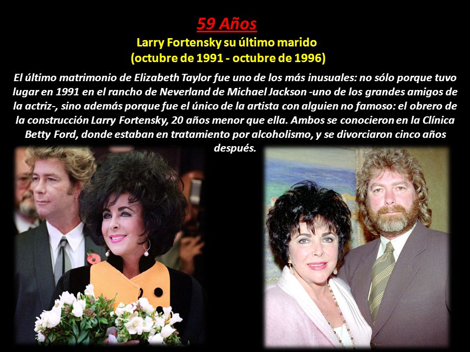 Larry Fortensky su último marido (octubre de octubre de 1996)