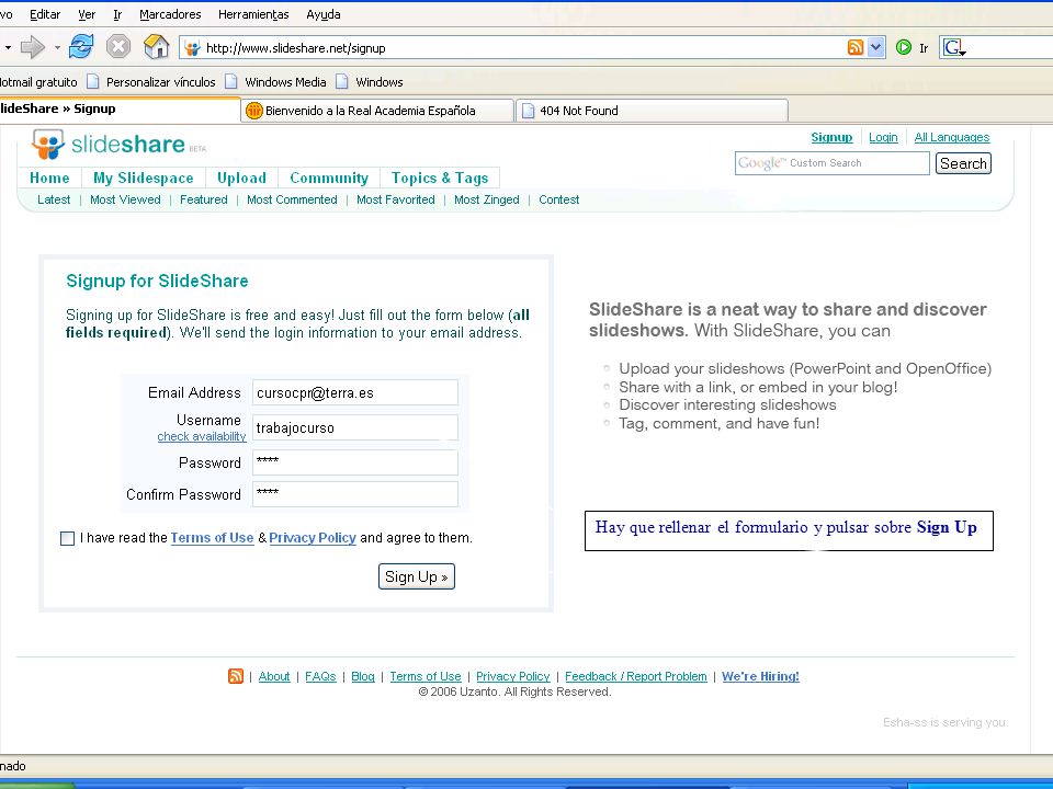 Hay que rellenar el formulario y pulsar sobre Sign Up