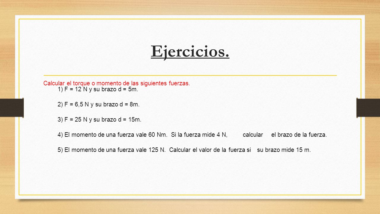 Ejercicios. Calcular el torque o momento de las siguientes fuerzas.