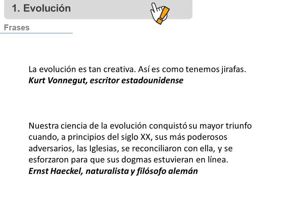 1. Evolución Frases. La evolución es tan creativa. Así es como tenemos jirafas. Kurt Vonnegut, escritor estadounidense.
