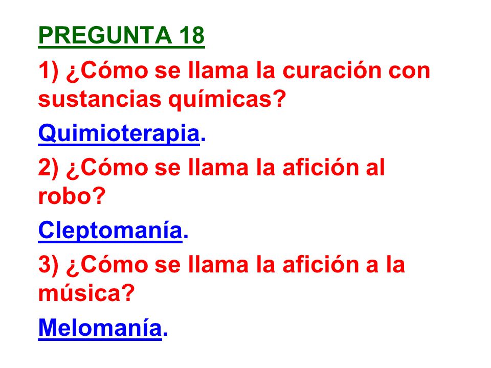 Pregunta 18 1) ¿Cómo se llama la curación con sustancias químicas
