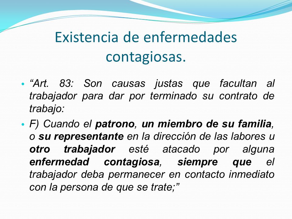 Existencia de enfermedades contagiosas.