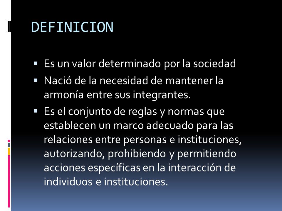 DEFINICION Es un valor determinado por la sociedad