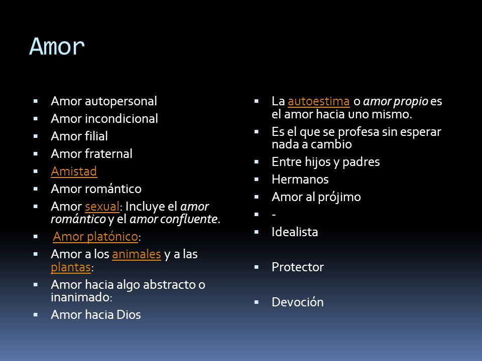Amor Amor autopersonal Amor incondicional Amor filial Amor fraternal