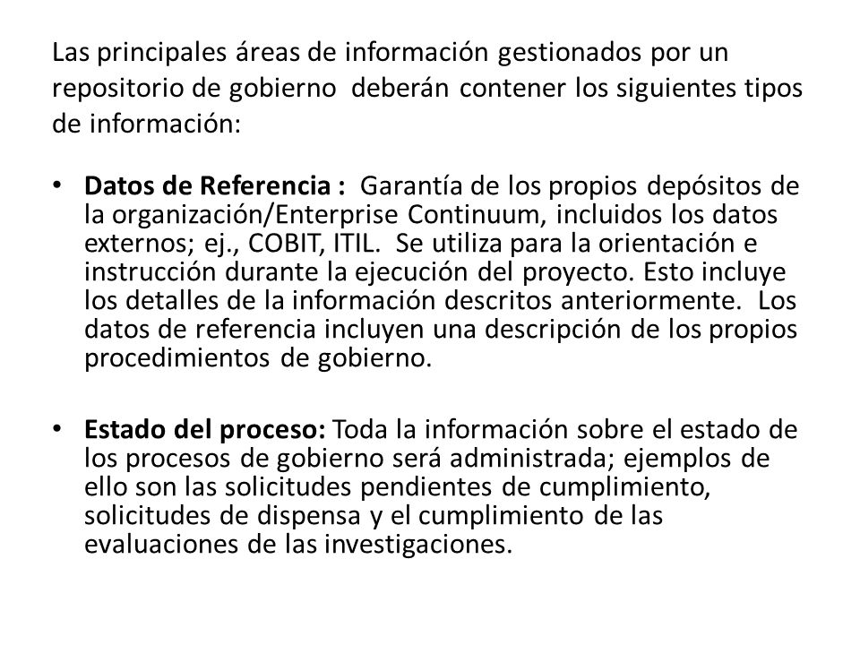 Las principales áreas de información gestionados por un repositorio de gobierno deberán contener los siguientes tipos de información: