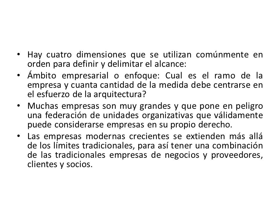 Hay cuatro dimensiones que se utilizan comúnmente en orden para definir y delimitar el alcance:
