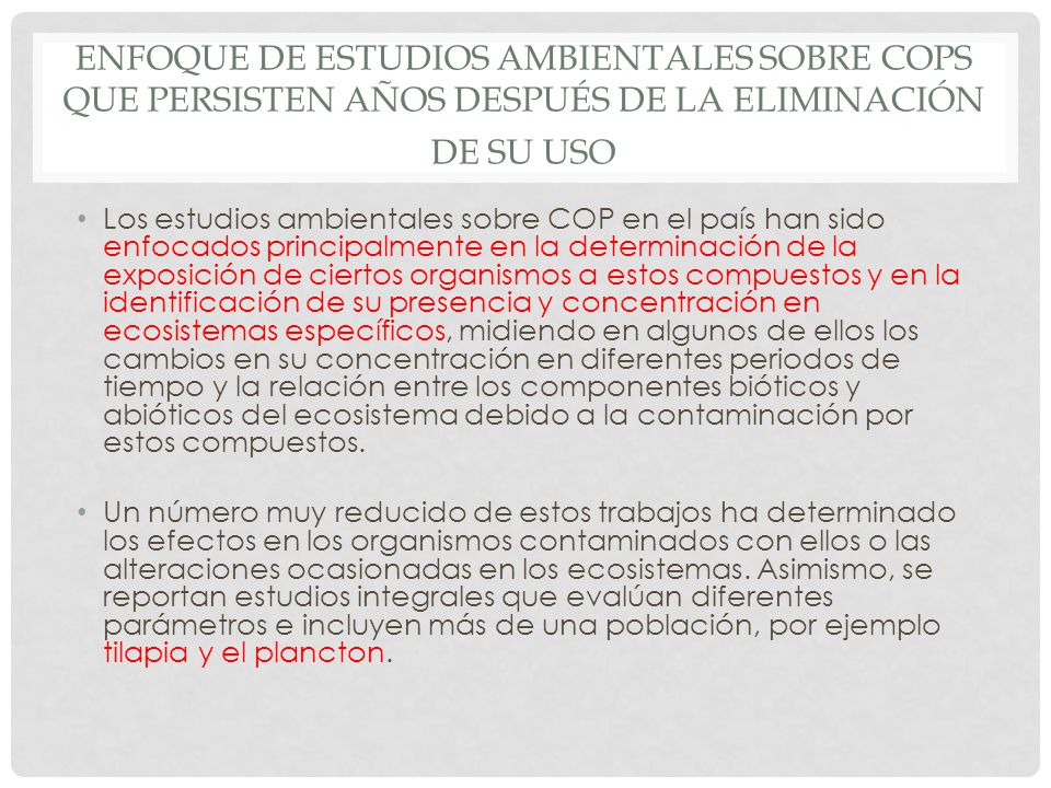 ENFOQUE DE ESTUDIOS AMBIENTALES SOBRE COPS QUE PERSISTEN AÑOS DESPUÉS DE LA ELIMINACIÓN DE SU USO