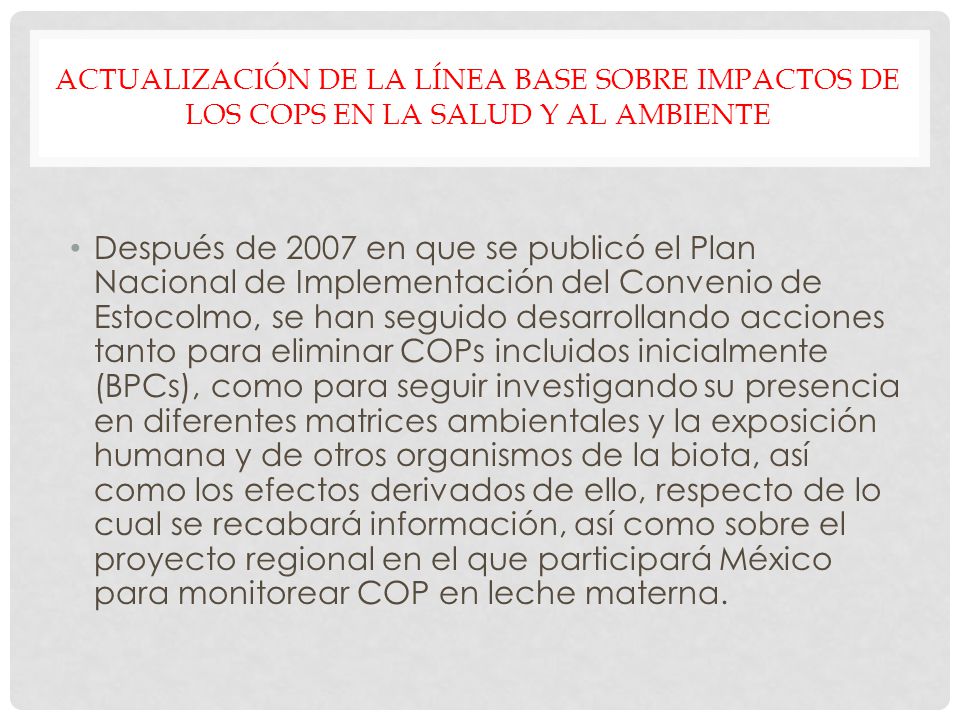 ACTUALIZACIÓN DE LA LÍNEA BASE SOBRE IMPACTOS DE LOS COPS EN LA SALUD Y AL AMBIENTE