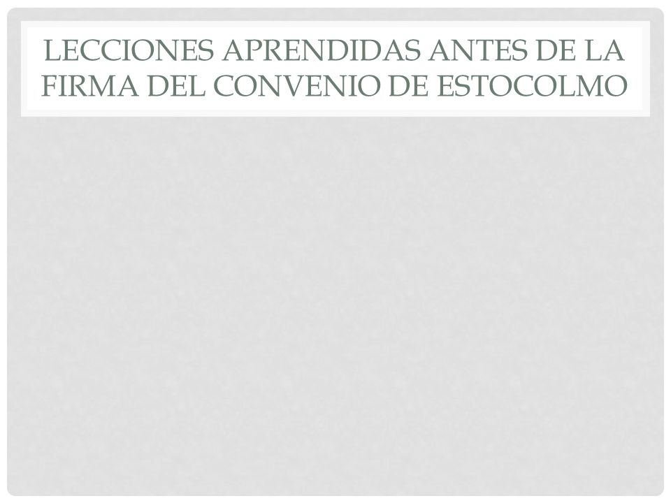 LECCIONES APRENDIDAS ANTES DE LA FIRMA DEL CONVENIO DE ESTOCOLMO