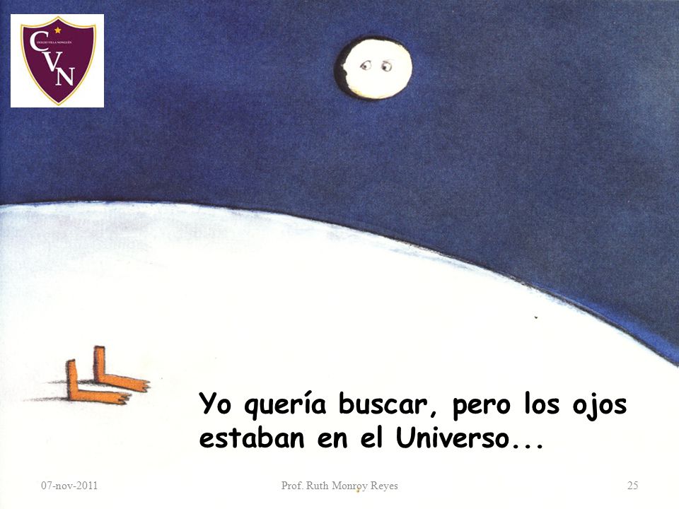 Yo quería buscar, pero los ojos estaban en el Universo...