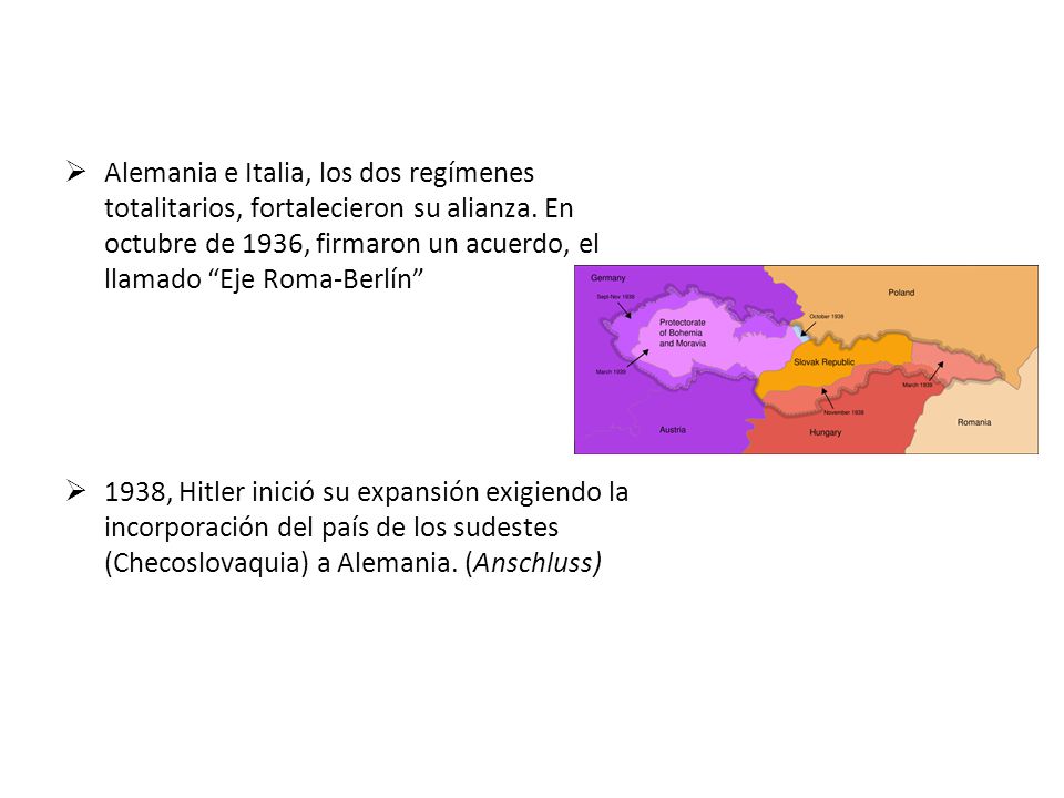 Alemania e Italia, los dos regímenes totalitarios, fortalecieron su alianza. En octubre de 1936, firmaron un acuerdo, el llamado Eje Roma-Berlín