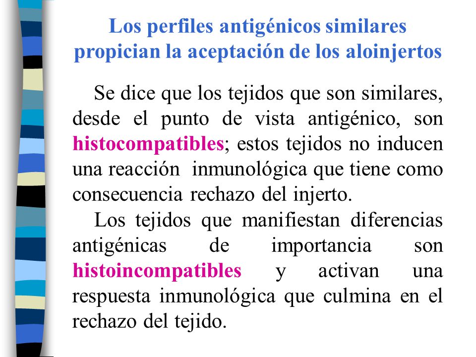 Los perfiles antigénicos similares propician la aceptación de los aloinjertos