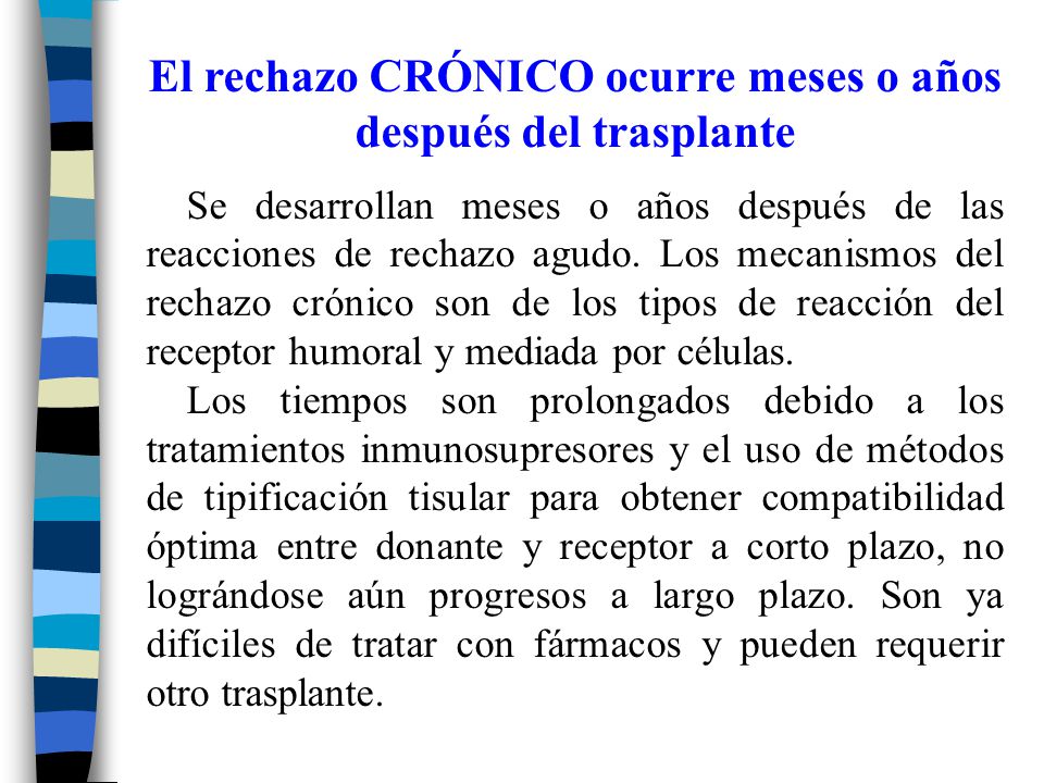 El rechazo CRÓNICO ocurre meses o años después del trasplante